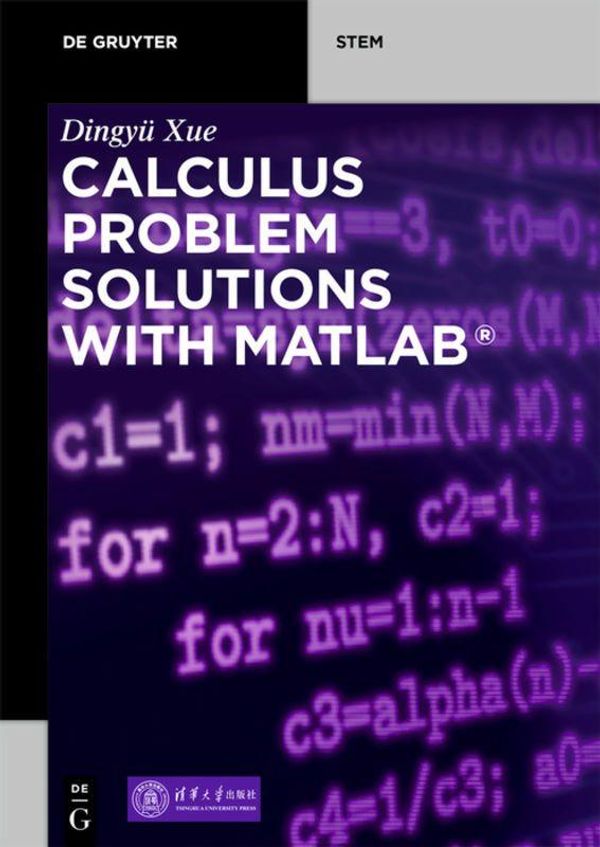 Calculus Problem Solutions with MATLAB - Dingyü Xue (Buch)