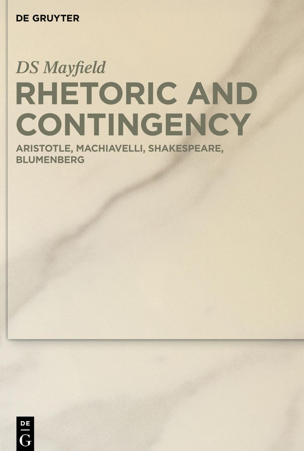 Rhetoric and Contingency - Ds Mayfield (Buch)