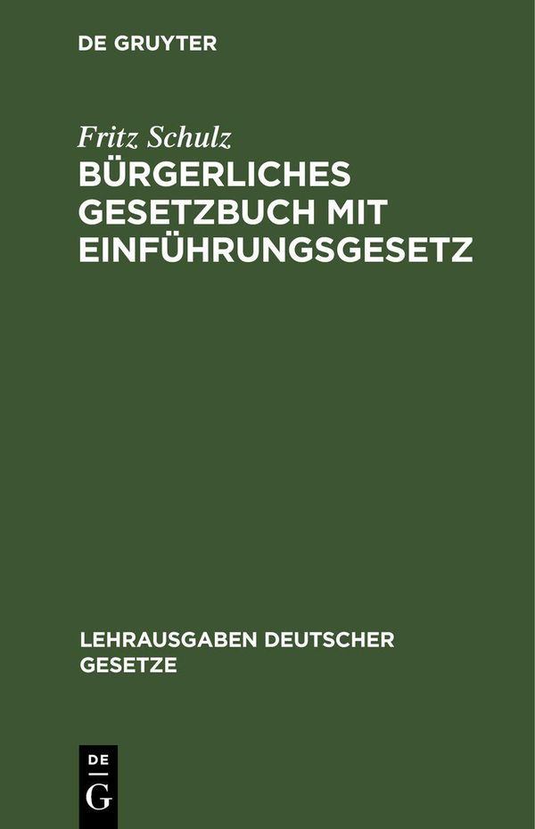 Bürgerliches Gesetzbuch mit Einführungsgesetz - Fritz Schulz (Buch)