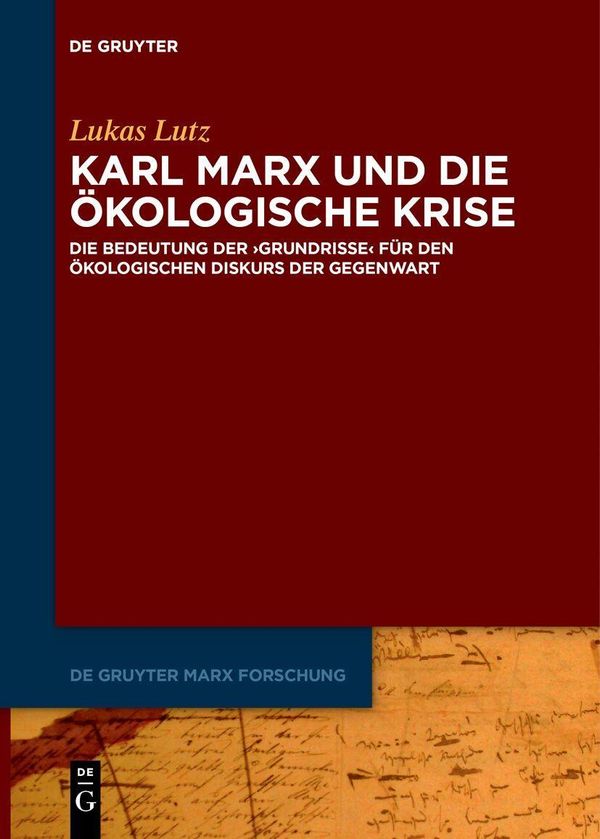 Karl Marx und die ökologische Krise - Lukas Lutz (Buch)