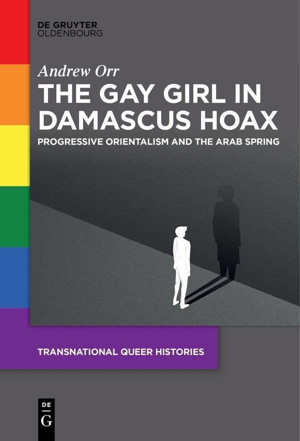 The Gay Girl in Damascus Hoax - Andrew Orr (Buch)