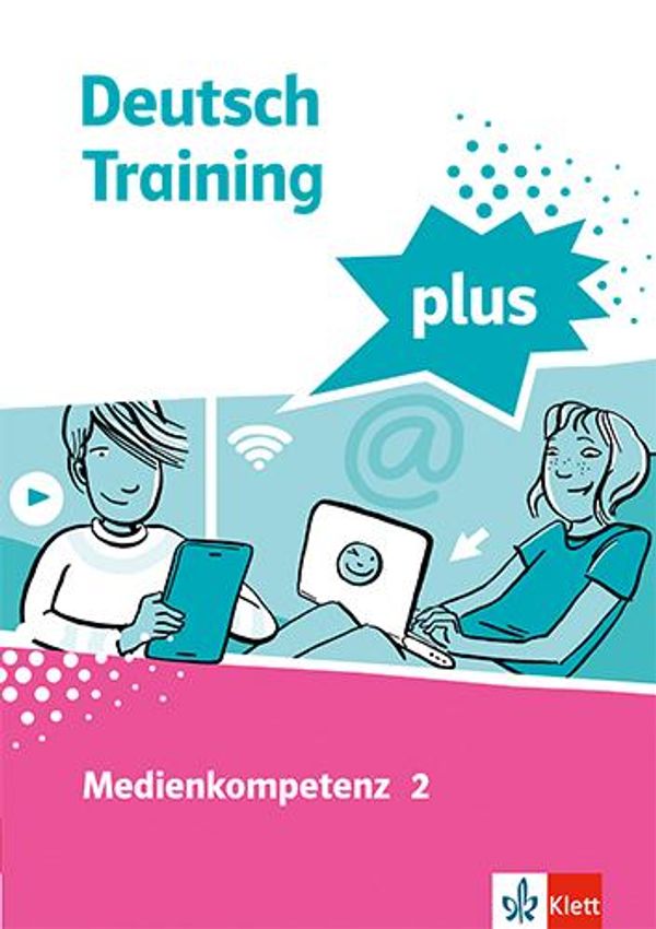 Deutsch Training plus. Medienkompetenz 2. Schülerarbeitsheft mit Lö...