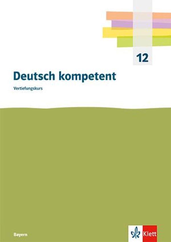 Deutsch kompetent Vertiefungskurs. Ausgabe Bayern (Buch)