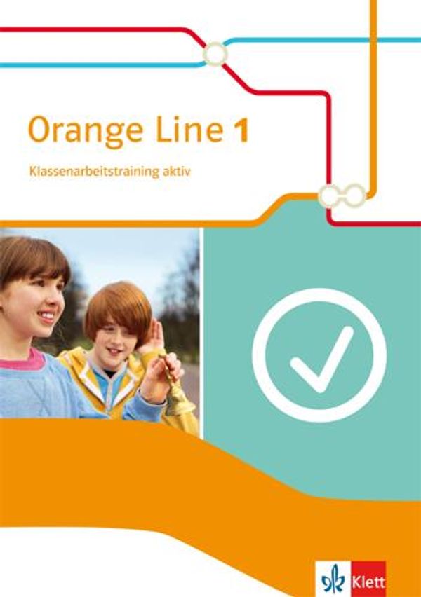Orange Line IGS 1. Klassenarbeitstraining aktiv mit Mediensammlung....