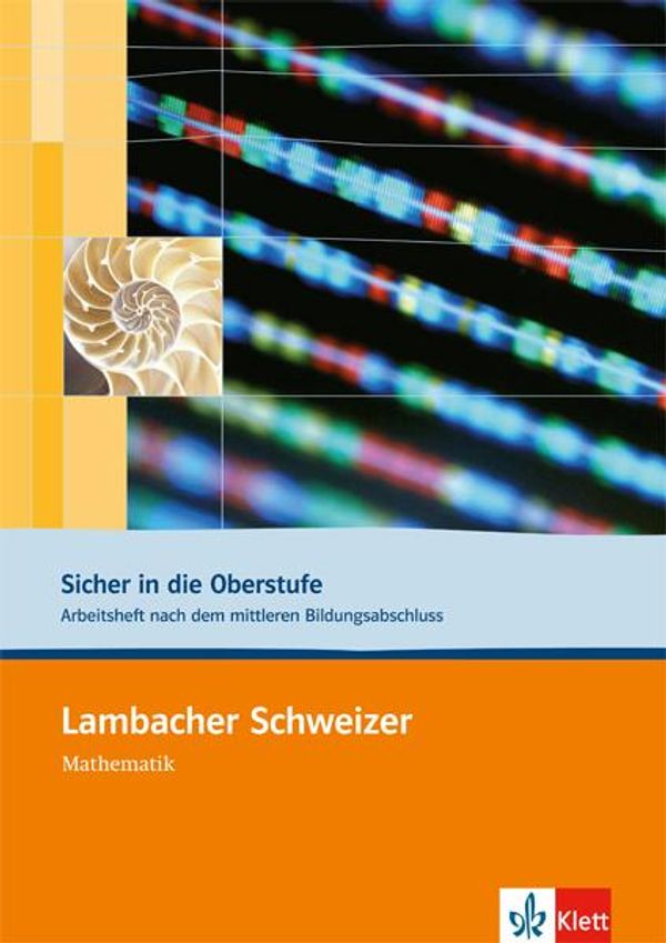Lambacher Schweizer. 10. und 11. Schuljahr. Sicher in die Oberstufe...