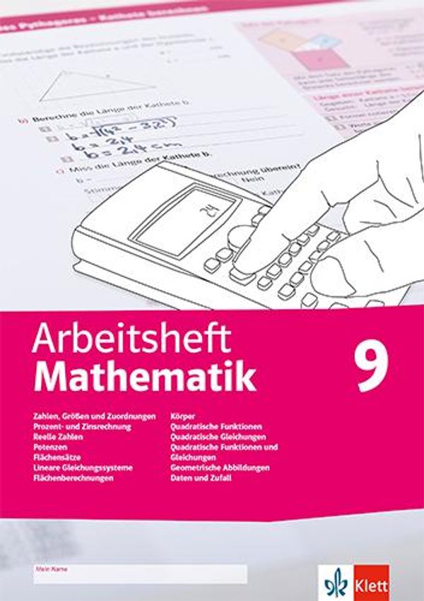 Arbeitsheft Mathematik 9. Größen, reelle Zahlen, Potenzen, Flächens...
