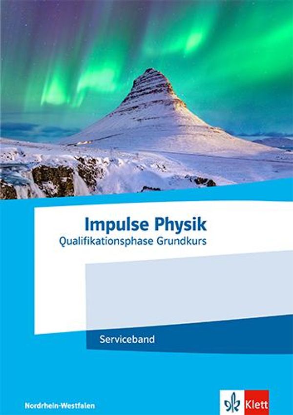Impulse Physik Oberstufe Qualifikationsphase Grundkurs.Serviceband ...