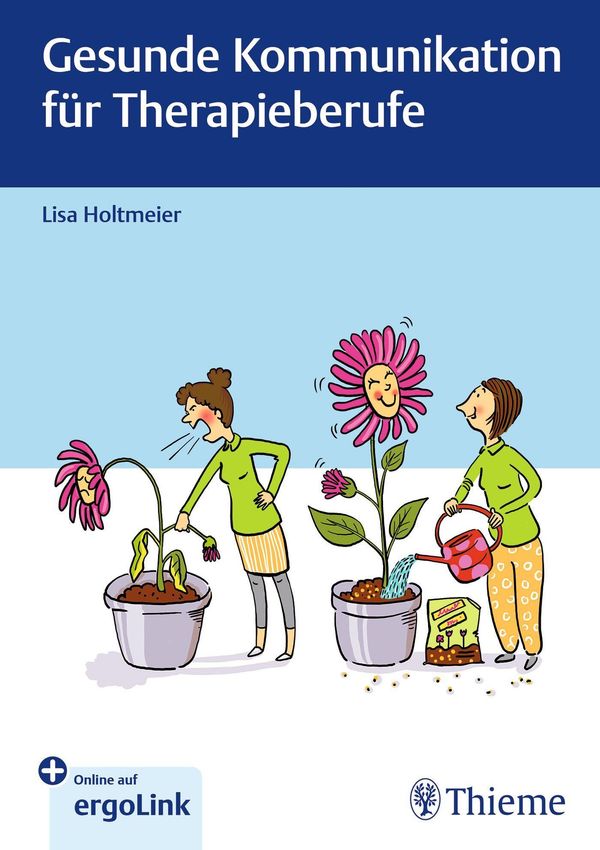 Gesunde Kommunikation für Therapieberufe - Lisa Holtmeier (Buch)