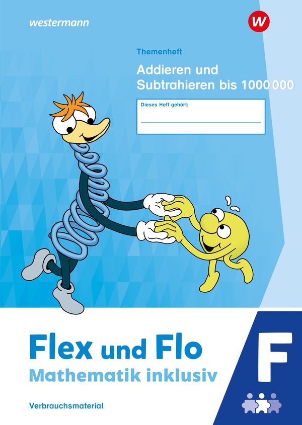Flex und Flo - Mathematik inklusiv. Themenheft Addieren und Subtrah...