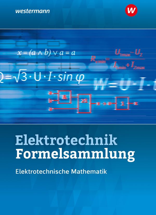 Elektrotechnik Formelsammlung Elektrotechnische Mathematik 2024 (Buch)