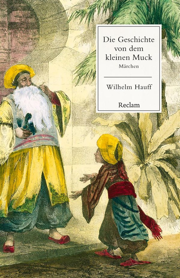 Die Geschichte von dem kleinen Muck. Märchen - Wilhelm Hauff (Buch)