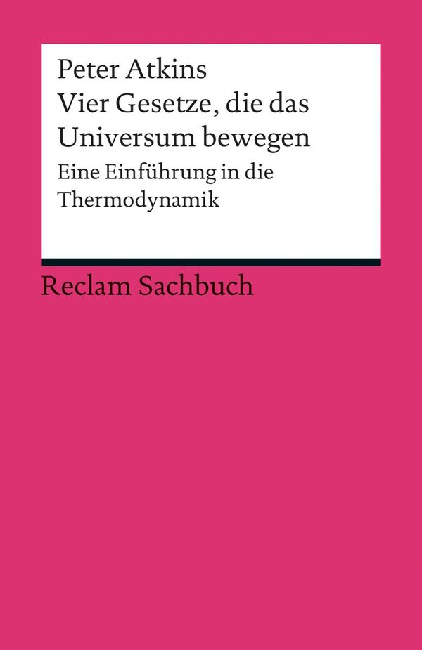 Vier Gesetze, die das Universum bewegen - Peter Atkins (Buch)