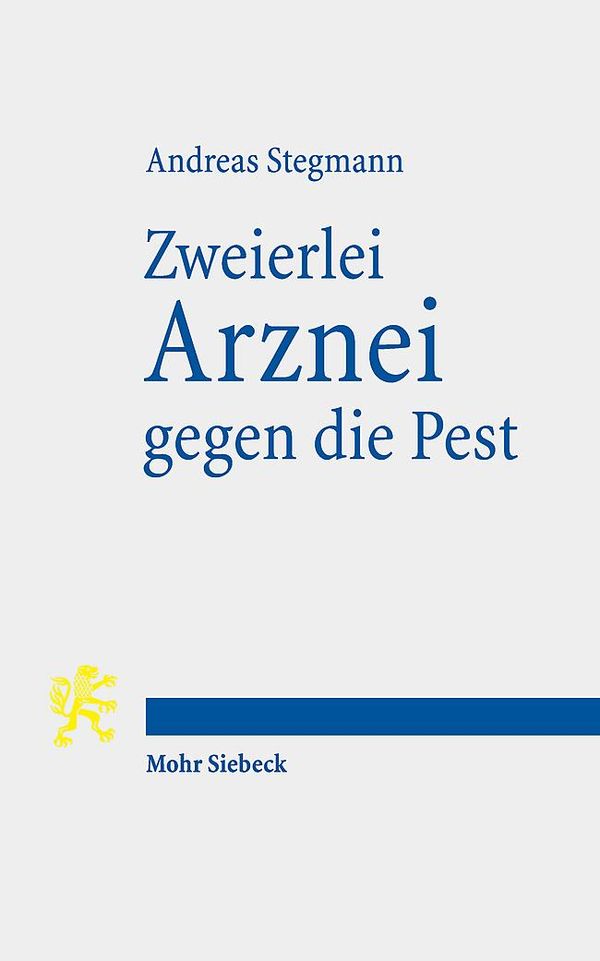 Zweierlei Arznei gegen die Pest - Andreas Stegmann (Buch)