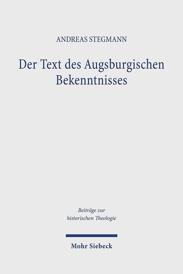 Der Text des Augsburgischen Bekenntnisses - Andreas Stegmann (Buch)