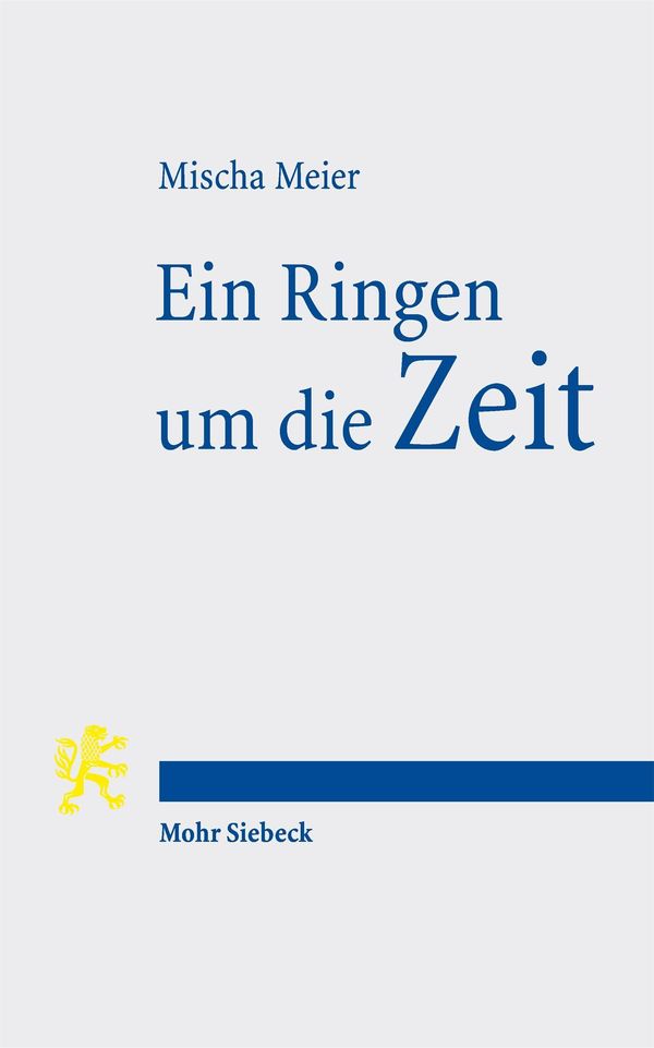 Ein Ringen um die Zeit - Mischa Meier (Buch)