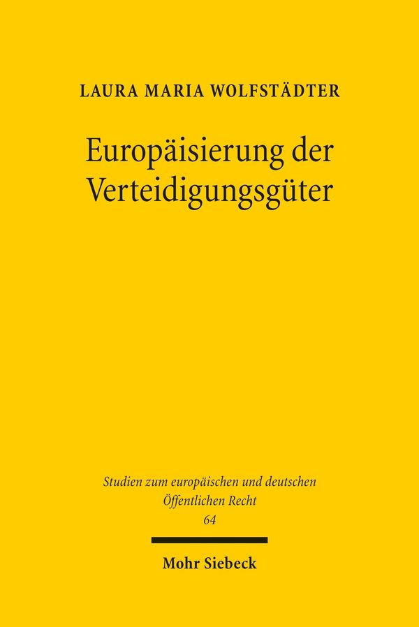 Europäisierung der Verteidigungsgüter - Laura Maria Wolfstädter (Buch)