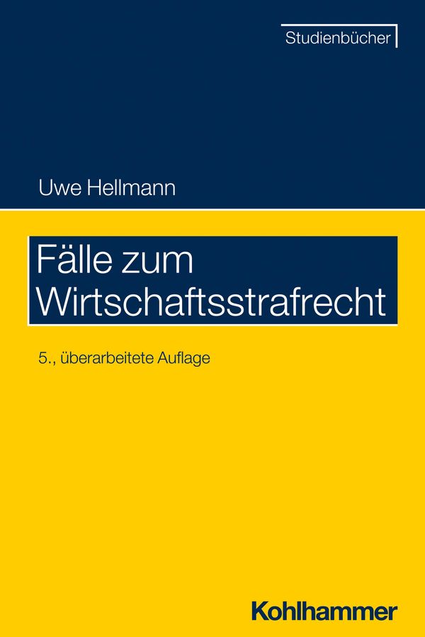 Fälle zum Wirtschaftsstrafrecht - Uwe Hellmann (Buch)