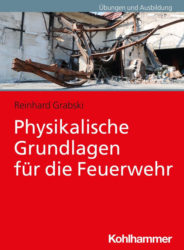 Physikalische Grundlagen für die Feuerwehr - Reinhard Grabski (Buch)