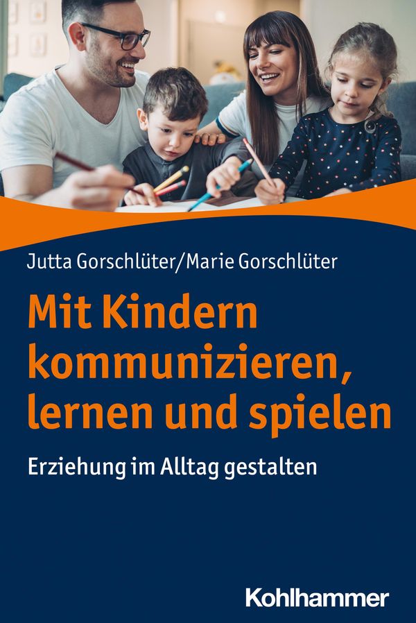 Mit Kindern kommunizieren, lernen und spielen - Jutta Gorschlüter