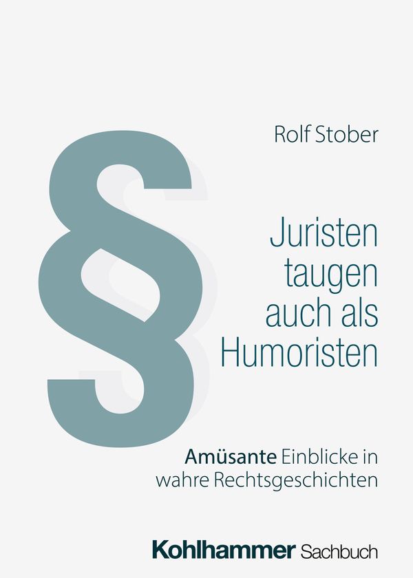 Juristen taugen auch als Humoristen - Rolf Stober (Buch)