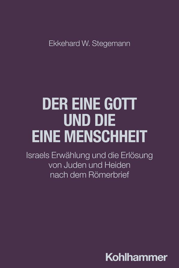 Der eine Gott und die eine Menschheit - Ekkehard W. Stegemann (Buch)