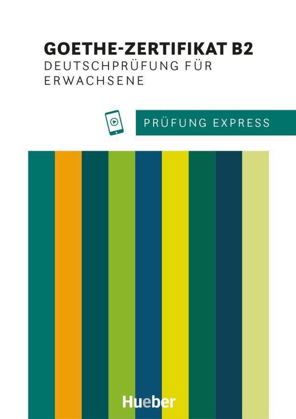 Prüfung Express. Goethe-Zertifikat B2. Deutschprüfung für Erwachsen...