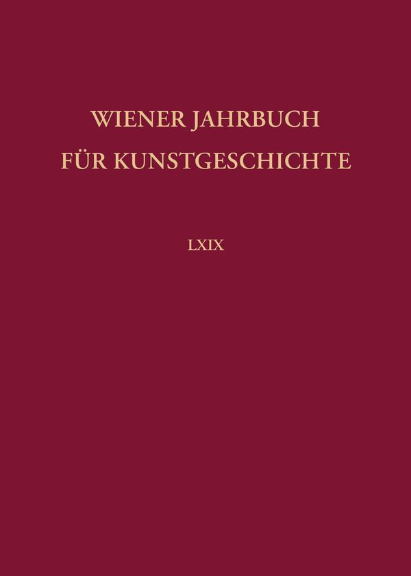 Wiener Jahrbuch für Kunstgeschichte LXIX (Buch)