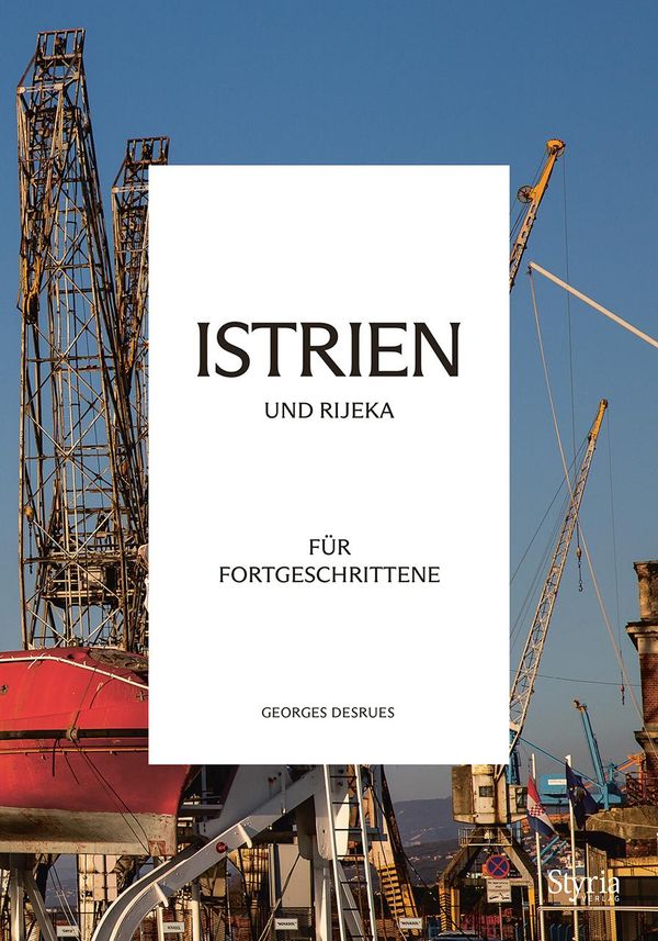 Istrien und Rijeka für Fortgeschrittene - Georges Desrues (Buch)