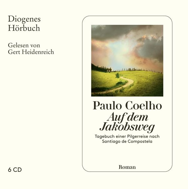 Paulo Coelho: Auf dem Jakobsweg (6 CDs)