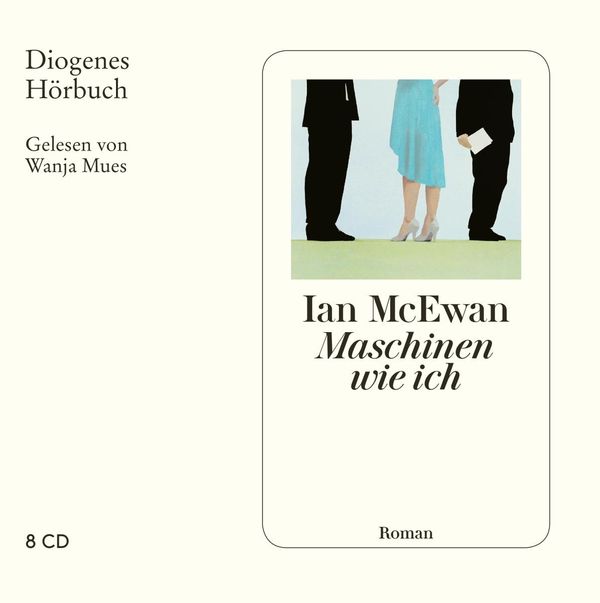 Ian McEwan: Maschinen wie ich (6 CDs)