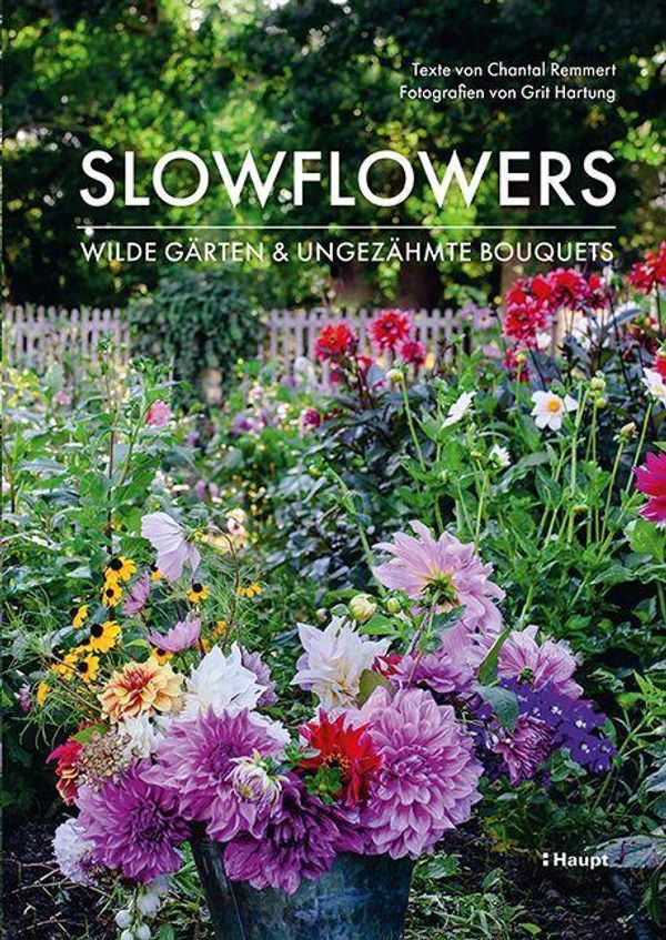Slowflowers - Chantal Remmert (Buch)