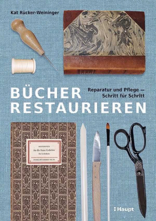 Bücher restaurieren - Katharina Rücker-Weininger (Buch)