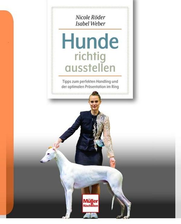 Hunde richtig ausstellen - Nicole Röder (Buch)