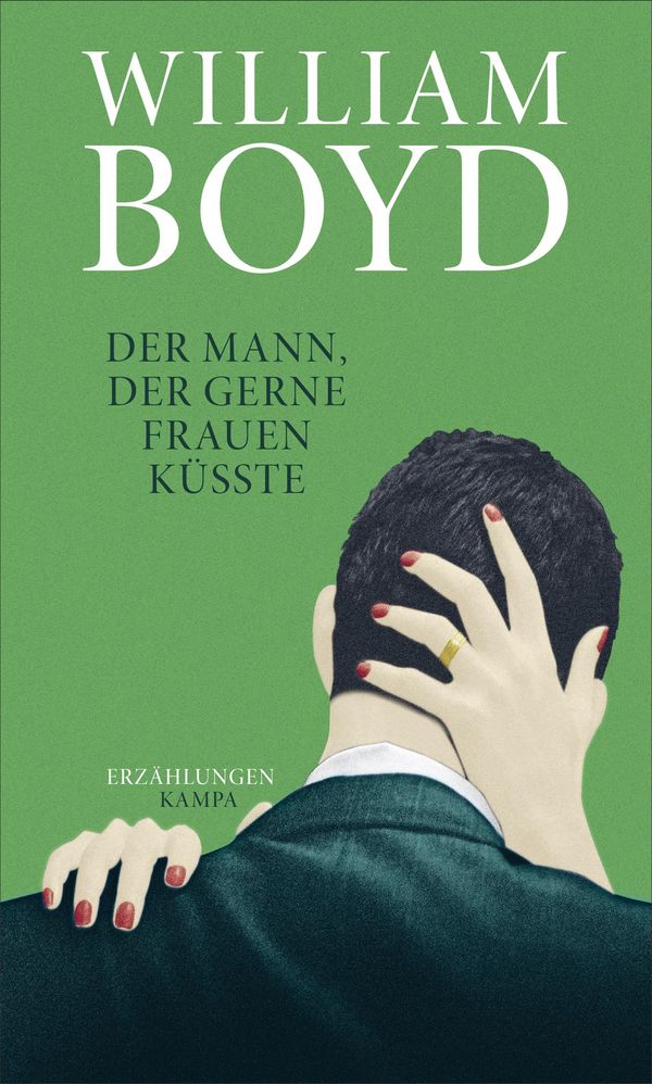 Der Mann, der gerne Frauen küsste - William Boyd (Buch)