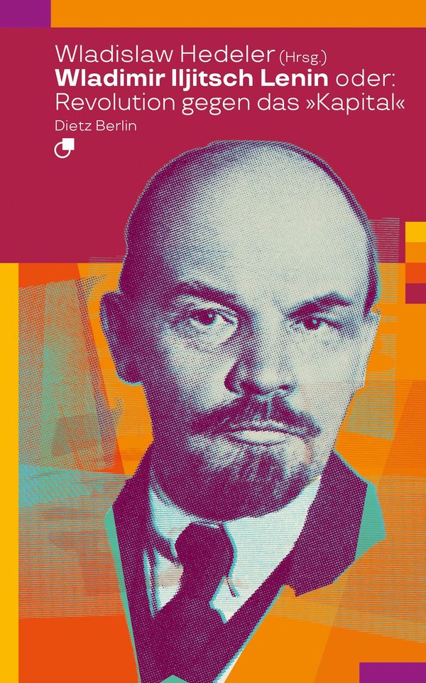 Wladimir Iljitsch Lenin oder: Revolution gegen das Kapital (Buch)