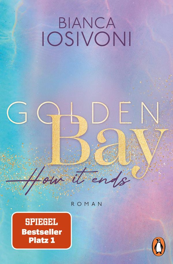Golden Bay - How it ends - Bianca Iosivoni (Buch)