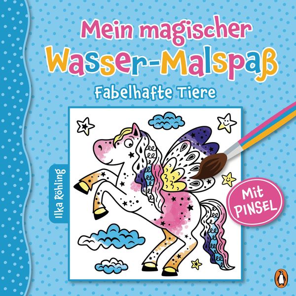 Mein magischer Wasser-Malspaß - Fabelhafte Tiere - Ilka Röhling (Buch)
