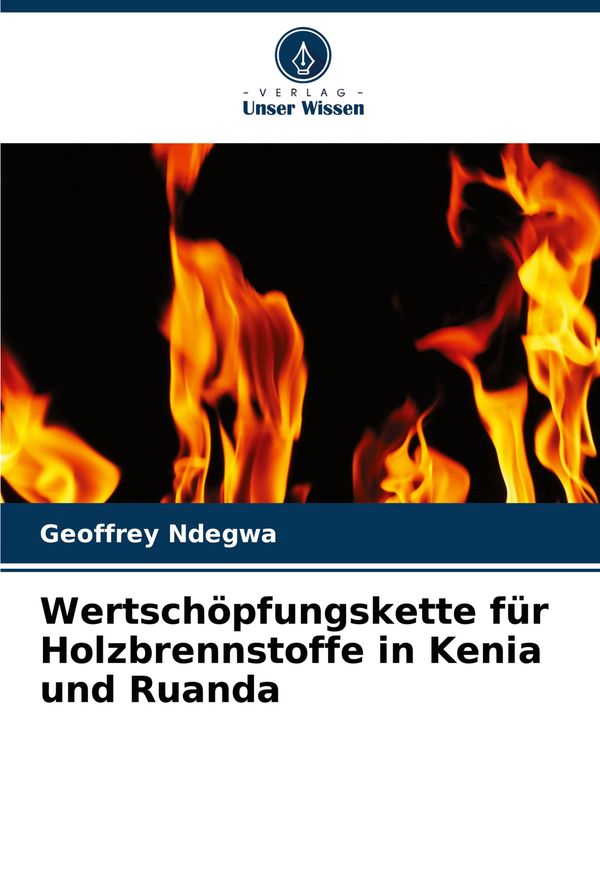 Wertschöpfungskette für Holzbrennstoffe in Kenia und Ruanda (Buch)