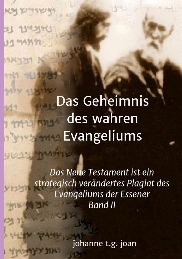 Das Geheimnis des wahren Evangeliums - Band 2 - Johanne T. G. Joan