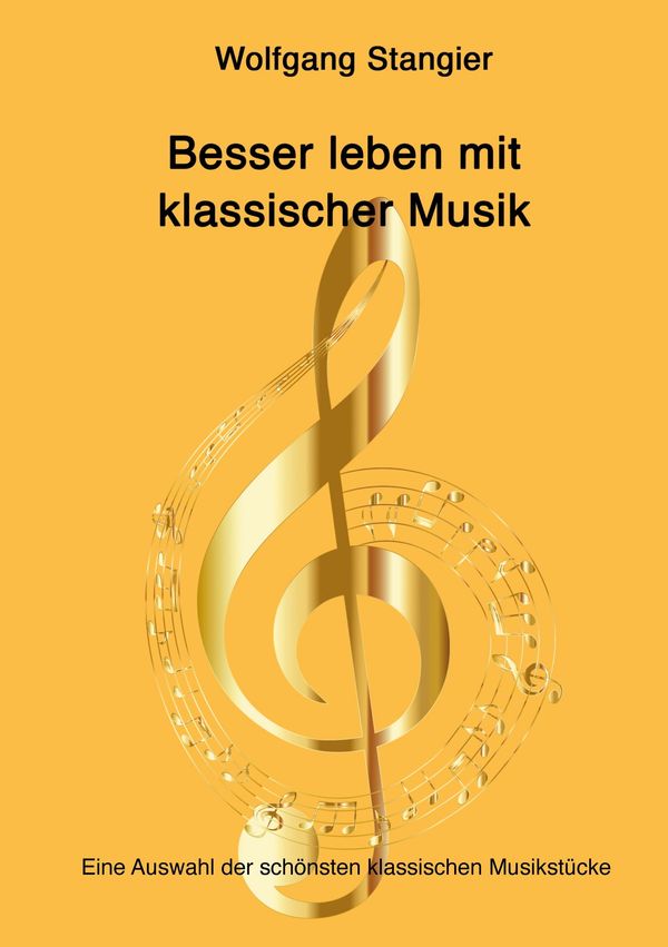 Besser leben mit klassischer Musik - Wolfgang Stangier (Buch)