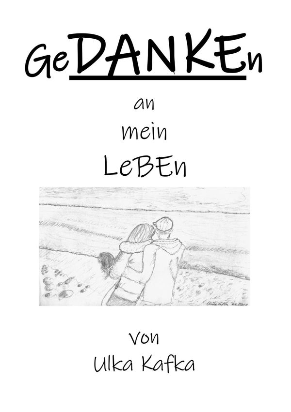 GeDANKEn an mein Leben - Ulka Kafka (Buch)