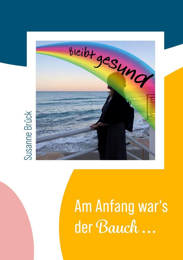 Am Anfang wars der Bauch... - Susanne Brück (Buch)