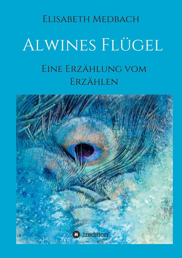Alwines Flügel - Elisabeth Medbach (Buch)