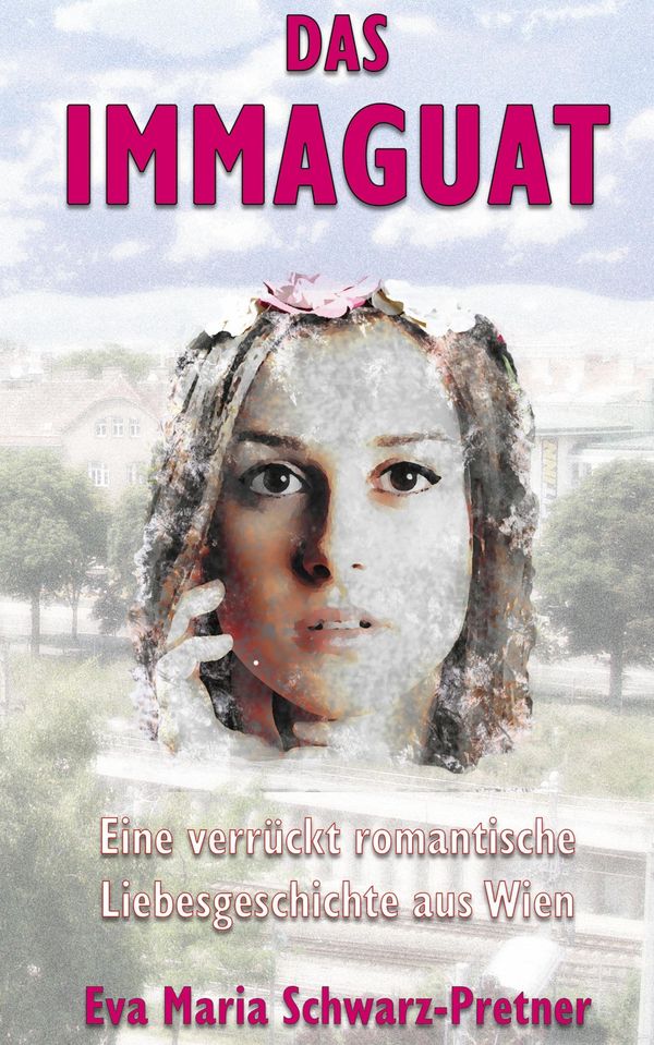 Das Immaguat - Eva Maria Schwarz-Pretner (Buch)