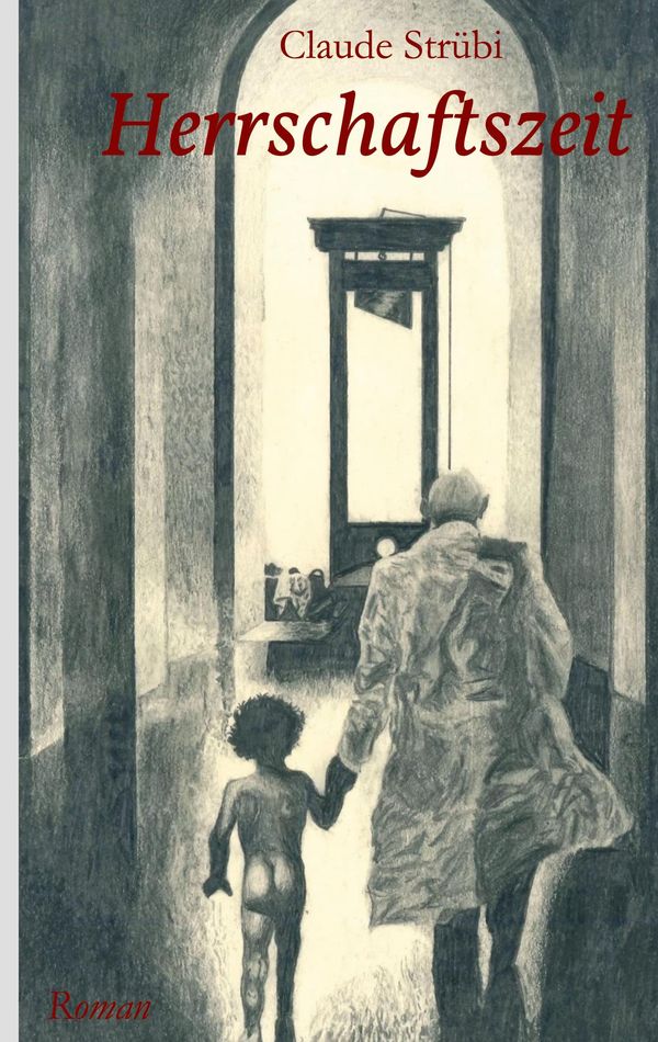 Herrschaftszeit - Claude Strübi (Buch)