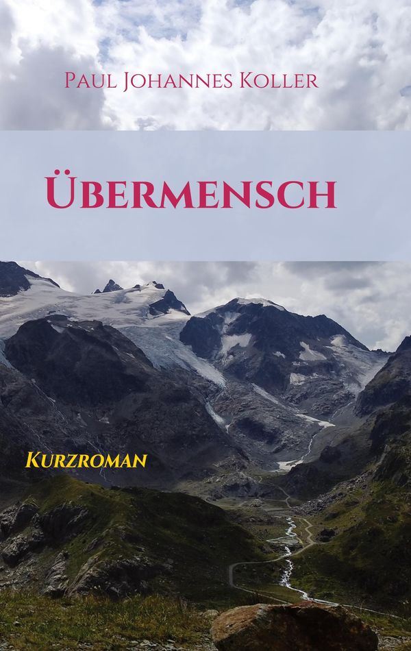 Übermensch - Paul Johannes Koller (Buch)