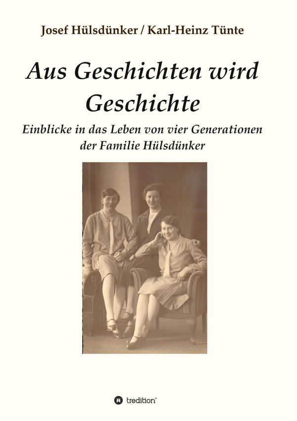 Aus Geschichten wird Geschichte - Karl-Heinz Tünte (Buch)