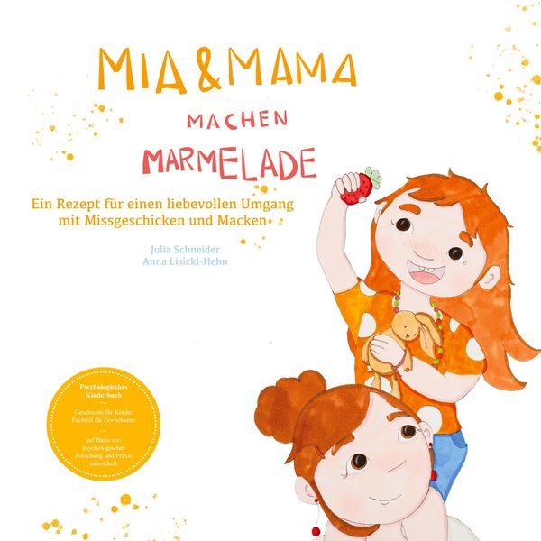 Mia und Mama machen Marmelade - Ein Rezept für einen liebevollen Um...