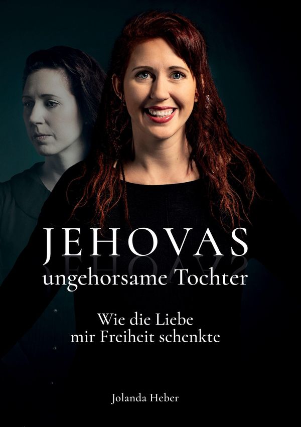 Jehovas ungehorsame Tochter - Jolanda Heber (Buch)