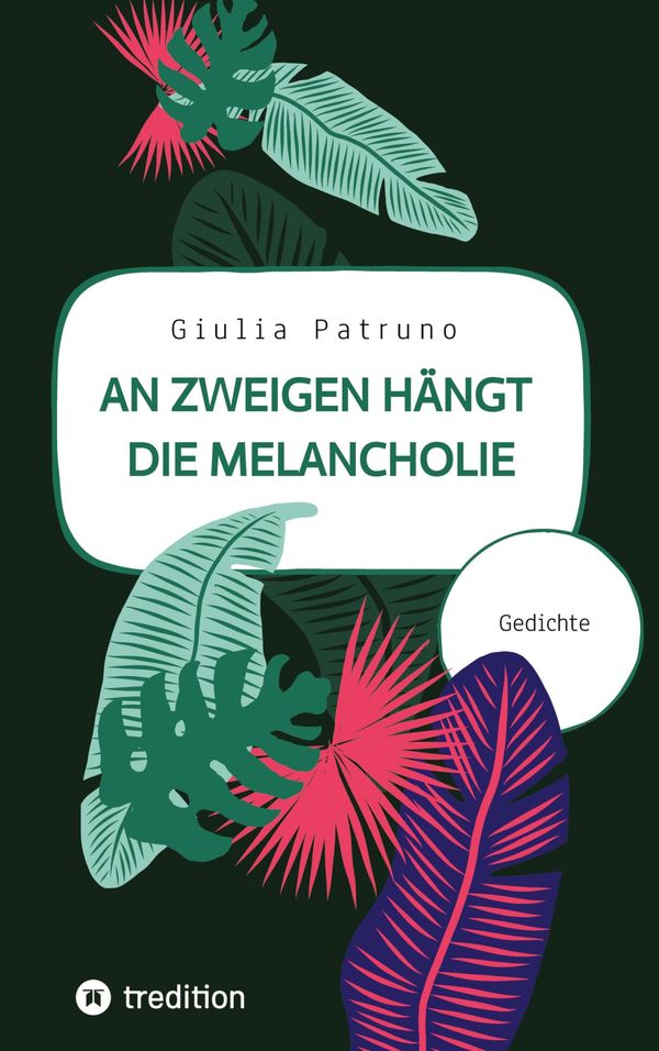An Zweigen hängt die Melancholie - Giulia Patruno (Buch)